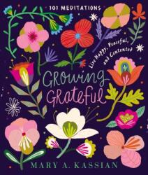 Growing Grateful - Mary A. Kassian (ISBN: 9781400209385)