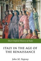 Italy in the Age of the Renaissance: 1300-1550 (2004)