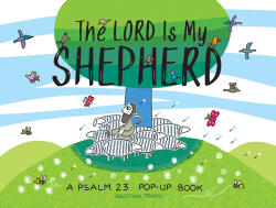 The Lord Is My Shepherd: A Psalm 23 Pop-Up Book (ISBN: 9781506452395)