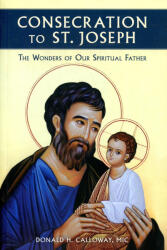 Consecration to St. Joseph: The Wonders of Our Spiritual Father (ISBN: 9781596144316)