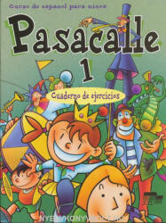 Isidoro Pisonero, Jesús Sánchez, Raquel Pinilla, Isabel Santos, José Eguskiza: Pasacalle - Curso de espanol para ninos 1 Cuaderno de ejercicios (ISBN: 9788471436047)