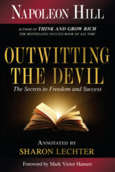 Outwitting the Devil - Napoleon Hill, Sharon L. Lechter, Mark Victor Hansen (ISBN: 9781640951839)
