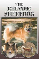 The Icelandic Sheepdog: A Complete and Comprehensive Owners Guide To: Buying Owning Health Grooming Training Obedience Understanding and (2019)