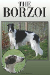 The Borzoi: A Complete and Comprehensive Owners Guide To: Buying, Owning, Health, Grooming, Training, Obedience, Understanding and - Michael Stonewood (2019)