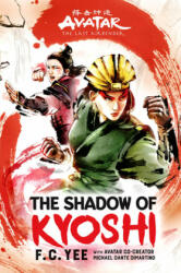 Avatar, The Last Airbender: The Shadow of Kyoshi (The Kyoshi Novels Book 2) - F. C. Yee, Michael Dante DiMartino (ISBN: 9781419735059)