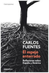 El espejo enterrado - Carlos Fuentes (ISBN: 9788466333535)