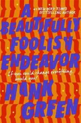 Beautifully Foolish Endeavor - Hank Green (2020)