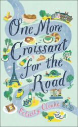 One More Croissant for the Road - Felicity Cloake (ISBN: 9780008377267)