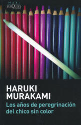 Los anos de peregrinación del chico sin color - Haruki Murakami (ISBN: 9788483839232)