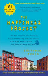 Happiness Project. The 10th Anniversary Edition - Gretchen Rubin (ISBN: 9780062937889)