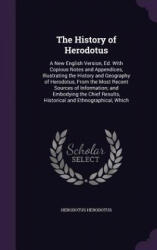 THE HISTORY OF HERODOTUS: A NEW ENGLISH - HERODOTUS HERODOTUS (ISBN: 9781359083333)