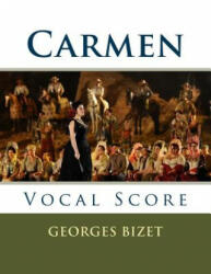 Carmen: Vocal Score - Georges Bizet (ISBN: 9781543084139)