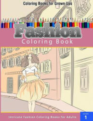 Fashion Coloring Book - Chiquita Publishing (ISBN: 9781505356861)