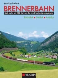 Brennerbahn: Rückblick, Einblick, Ausblick - Markus Inderst (ISBN: 9783861339434)