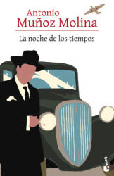 La noche de los tiempos - Antonio Mu? oz Molina (ISBN: 9788432232862)