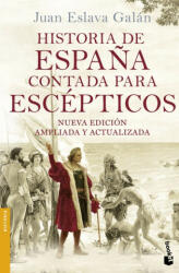 Historia de Espa? a contada para escépticos - Juan Eslava Galán (ISBN: 9788408149699)