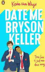 Date Me, Bryson Keller - Kevin van Whye (0000)