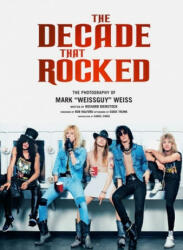 Decade That Rocked - Richard Bienstock (ISBN: 9781608871445)