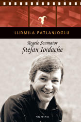 Regele scamator - Ștefan Iordache (2018)