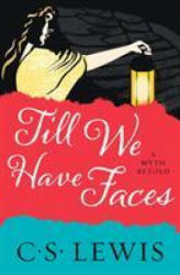 Till We Have Faces - C. S. Lewis (ISBN: 9780008391447)