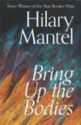Bring Up the Bodies - Hilary Mantel (ISBN: 9780008366766)