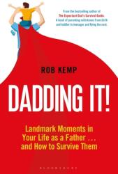 Dadding It! : Landmark Moments in Your Life as a Father. . . and How to Survive Them (ISBN: 9781472973450)