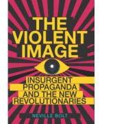 Violent Image - Neville Bolt (ISBN: 9781787383395)