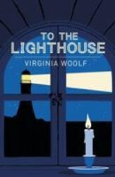 To the Lighthouse - WOOLF VIRGINIA (ISBN: 9781838575830)