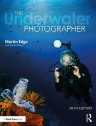 Underwater Photographer - Martin Edge, Stuart Gibson (ISBN: 9781138123588)