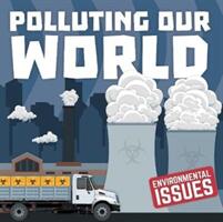Polluting Our World (ISBN: 9781789981049)