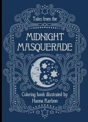 Tales from the Midnight Masquerade Coloring Book - Hanna Karlzon (ISBN: 9781423655442)