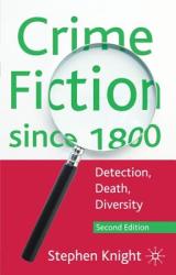 Crime Fiction since 1800 - Stephen Knight (2010)