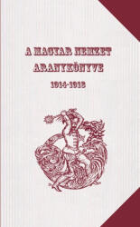 A magyar nemzet aranykönyve 1914-1918 (ISBN: 9786155797644)