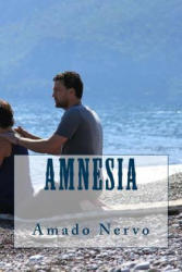 Amnesia - Amado Nervo (ISBN: 9781539046356)