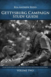 Gettysburg Campaign Study Guide Volume Two: Study Guide For The Gettysburg Licensed Battlefield Guide Exam - Rea Andrew Redd (ISBN: 9781500802349)