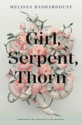 Girl, Serpent, Thorn (ISBN: 9781250196149)