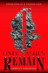 Only Ashes Remain - Rebecca Schaeffer (ISBN: 9780358348948)