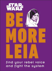 Star Wars Be More Leia - Christian Blauvelt (ISBN: 9780241357637)
