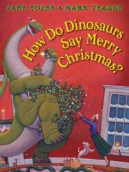 How Do Dinosaurs Say Merry Christmas? (ISBN: 9781338330434)
