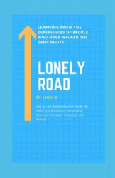 Lonely Road: Life on the Borderline and Inside the Head of a Borderline Personality Disorder the Daily Crazy Life of a Person Lea (ISBN: 9781694175076)