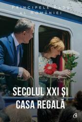 Secolul XXI și Casa Regală (ISBN: 9786064403773)