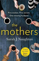 Mothers - Sarah J. Naughton (ISBN: 9781409184607)