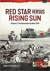 Red Star Versus Rising Sun: Volume 2: The Nomonhan Incident 1939 (ISBN: 9781911628668)