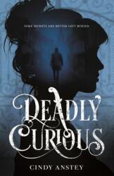 Deadly Curious (ISBN: 9781250252272)