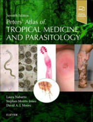 Peters' Atlas of Tropical Medicine and Parasitology - David Moore, Stephen Morris-Jones, Laura Nabarro (ISBN: 9780702040610)