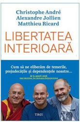 Libertatea interioară (ISBN: 9786064007711)
