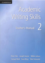 Peter Chin, Samuel Reid, Sean Wray, Yoko Yamazaki: Academic Writing Skills 2 Teacher's Manual (ISBN: 9781107682368)