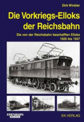 Die Vorkriegs-Elloks der Reichsbahn - Dirk Winkler (ISBN: 9783844660371)