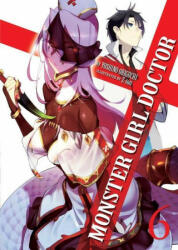 Monster Girl Doctor (Light Novel) Vol. 6 - Z-Ton (ISBN: 9781645055136)