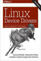 Linux Device Drivers - Jessica McKellar, Alessandro Rubini, Jonathan Corbet, Greg Kroah-Hartman (ISBN: 9781449371616)